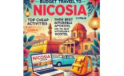 Budget Travel to Nicosia: Top Cheap Activities and the Best Affordable Hostel